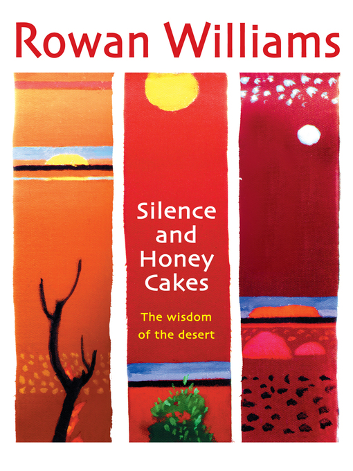 Title details for Silence and Honey Cakes by Rowan Williams - Available